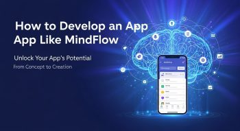How to develop an app like MindFlow