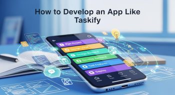 How to Develop an App Like Taskify
