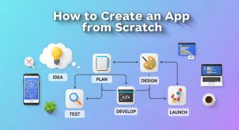 How to Create an App from Scratch