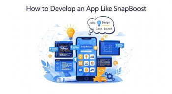 How to Develop an App Like SnapBoost