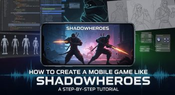 How to Create a Mobile Game Like ShadowHeroes