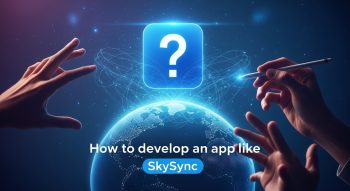 How to Develop an App Like SkySync