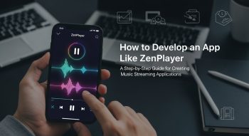 How to Develop an App like ZenPlayer