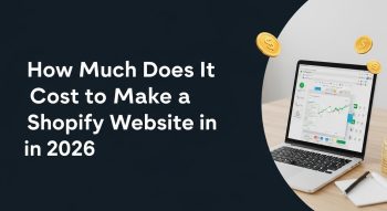Cost to Make a Shopify Website