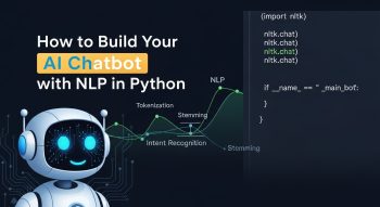 How to Build Your AI Chatbot with NLP in Python