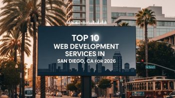 Top 10 Web Development Services in San Diego, CA for 2026