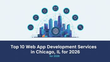 Top 10 Web App Development Services in Chicago, IL for 2026