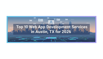 Top 10 Web App Development Services in Austin, TX for 2026