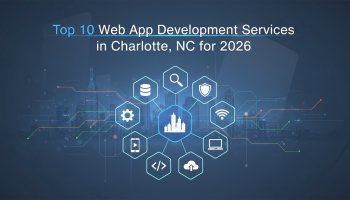 Top 10 Web App Development Services in Charlotte, NC for 2026