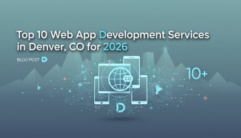 Top 10 Web App Development Services in Denver, CO for 2026