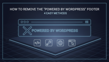 How to Remove the 'Powered by WordPress' Footer (4 Easy Methods)