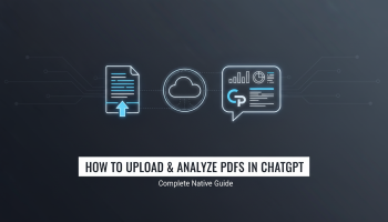 How to Upload and Analyze PDFs in ChatGPT: Complete Native Guide