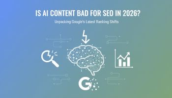 Is AI Content Bad for SEO in 2026? Unpacking Google’s Latest Ranking Shifts