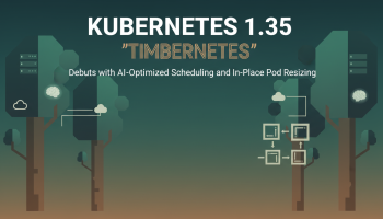 Kubernetes 1.35 'Timbernetes' Debuts with AI-Optimized Scheduling and In-Place Pod Resizing