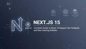 Next.js 15: Complete Guide to React 19 Support, Turbopack, and New Caching Defaults