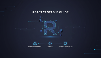 React 19 Stable Guide: Server Components, Actions, and the New React Compiler