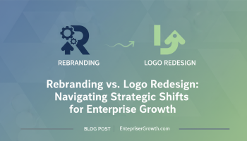 Rebranding vs. Logo Redesign: Navigating Strategic Shifts for Enterprise Growth