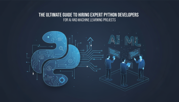The Ultimate Guide to Hiring Expert Python Developers for AI and Machine Learning Projects