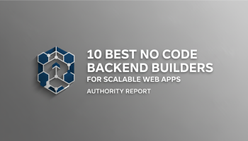 10 Best No Code Backend Builders for Scalable Web Apps