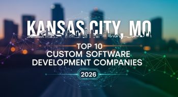 Top 10 Custom Software Development Companies in Kansas City, MO for 2026