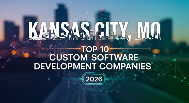 Top 10 Custom Software Development Companies in Kansas City, MO for 2026