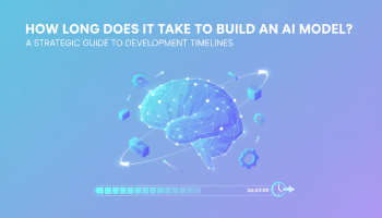 How long does it take to build an AI model? A Strategic Guide to Development Timelines