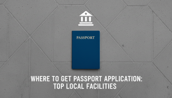 Where to Get Passport Application: Top Local Facilities